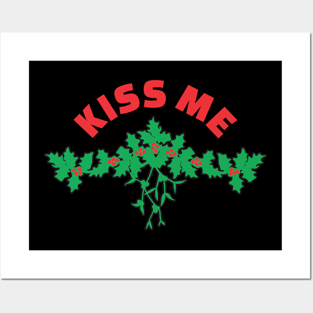 KISS ME - Mistletoe - Christmas Wall Art by Vector-Artist